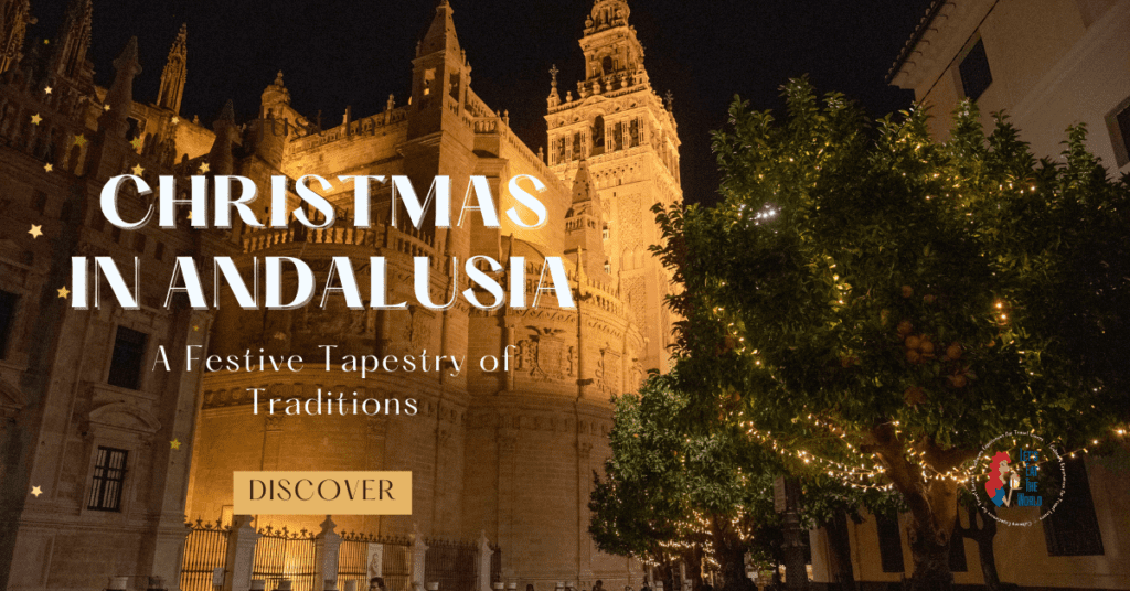 Christmas in Andalusia A Festive Tapestry of Traditions Lets Eat The