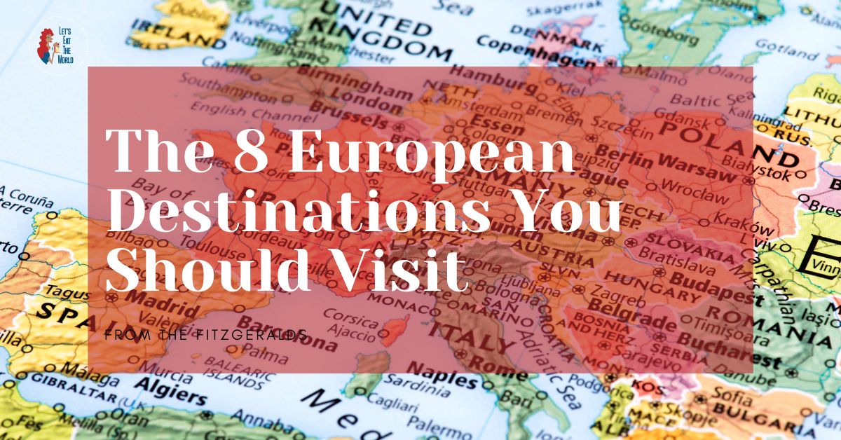 8 european destinations blog