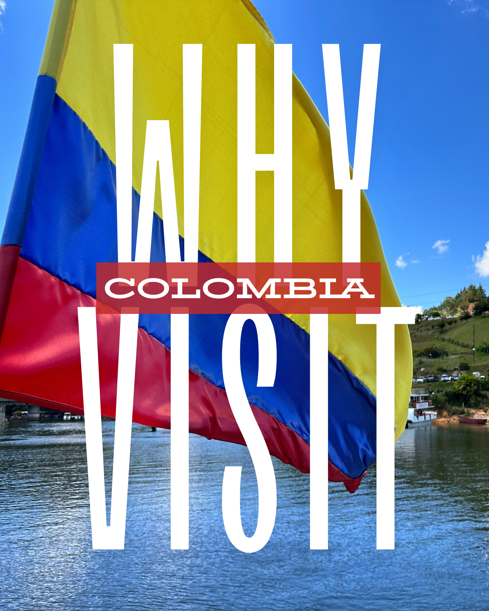 Why Visit Colombia